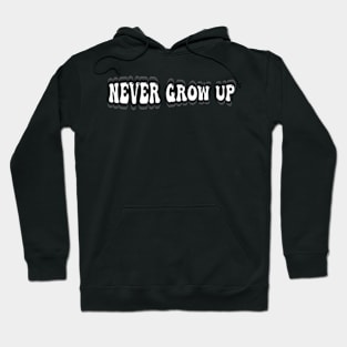 never grow up Hoodie